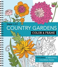 Color & Frame - Country Gardens (Adult Coloring Book)