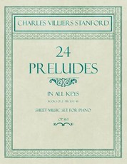 24 Preludes - In All Keys - Book 1 of 2 - Pieces 1-16 - Sheet Music Set for Piano - Op. 163