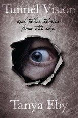 Tunnel Vision And Other Stories From The Edge