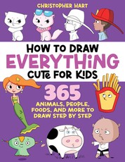 How to Draw Everything Easy and Cute for Kids