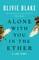 Blake, O: Alone with You in the Ether