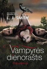 Vampyrės dienoraštis. Pabudimas (1-oji knyga)