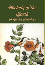 Melody of the Earth. A Garden Anthology