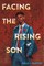 Facing the Rising Son
