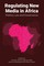 Regulating New Media in Africa
