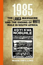 1985: The Langa Massacre and the Ending of White Rule in South Africa