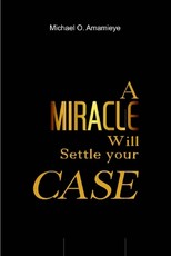 A Miracle Will Settle Your Case