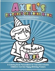 Axel's Birthday Coloring Book Kids Personalized Books