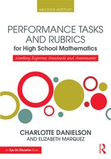 Danielson, C: Performance Tasks and Rubrics for High School
