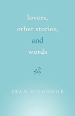 Lovers, Other Stories, and Words