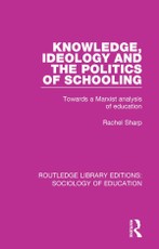 Knowledge, Ideology and the Politics of Schooling