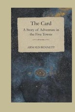 The Card, A Story Of Adventure In The Five Towns