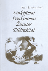 Linkėjimai, sveikinimai, žinutės, eilėraščiai
