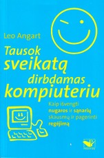 Tausok sveikatą dirbdamas kompiuteriu