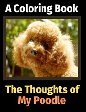 The Thoughts of My Poodle