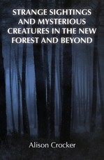 Strange Sightings and Mysterious Creatures in the New Forest and Beyond