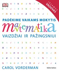 Matematika vaizdžiai ir pažingsniui