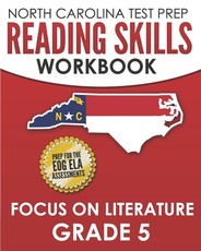 NORTH CAROLINA TEST PREP Reading Skills Workbook Focus on Literature Grade 5