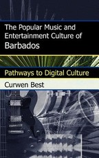 The Popular Music and Entertainment Culture of Barbados