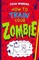 How To Train Your Zombie