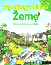 Apsaugokime Žemę. Didieji aplinkosaugos tikslai