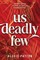 Us Deadly Few