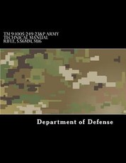 TM 9-1005-249-23&P Army Technical Manual Rifle, 5.56mm, M16