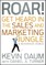 Roar! Get Heard in the Sales and Marketing Jungle