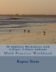 30 Addition Worksheets with 4-Digit, 3-Digit Addends