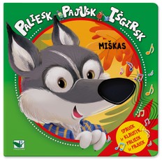 Paliesk, pajusk, išgirsk. MIŠKAS