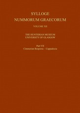 Sylloge Nummorum Graecorum, Volume XII the Hunterian Museum, University of Glasgow, Part VII Cimmerian Bosporus - Cappdocia