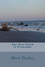 The Now Faith Is Principle