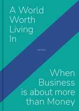 A World Worth Living In