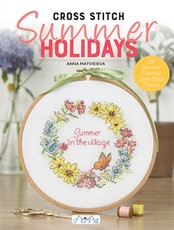 Cross Stitch: Summer Holidays in the Village