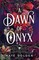 Golden, K: Dawn of Onyx