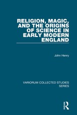Henry, J: Religion, Magic, and the Origins of Science in Ear