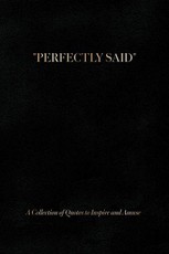 Perfectly Said (Black)