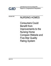 Nursing homes, consumers could benefit from improvements to the Nursing Home Compare website and Five-Star Quality Rating System