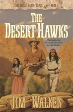 Desert Hawks (Wells Fargo Trail Book #5)