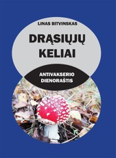 Drąsiųjų keliai: antivakserio dienoraštis