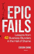Epic Fails Lessons from 42 Business Blunders in the Hall of Shame