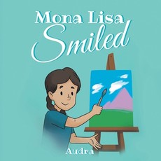Mona Lisa Smiled