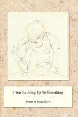 I Was Building Up to Something