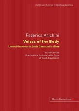 Voices of the Body. Liminal Grammar in Guido Cavalcanti's Rime; Voci del corpo. Grammatica liminale nelle Rime di Guido Cavalcanti