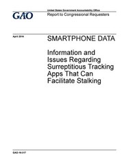Smartphone data, information and issues regarding surreptitious tracking apps that can facilitate stalking
