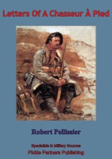 Letters Of A Chasseur A Pied