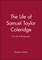 The Life of Samuel Taylor Coleridge