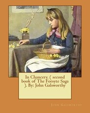 In Chancery. ( second book of The Forsyte Saga ). By
