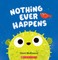 Nothing Ever Happens