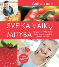 Sveika vaikų mityba: daugiau nei 100 patiekalų idėjų, receptų ir sveikos mitybos patarimų